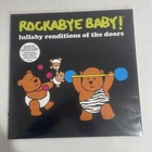 ***ROCKABYE BABY LULLABY RENDITIONS OF THE DOORS RSD LP***