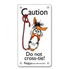 Fergus Stall Sign - "Do Not Crosstie"