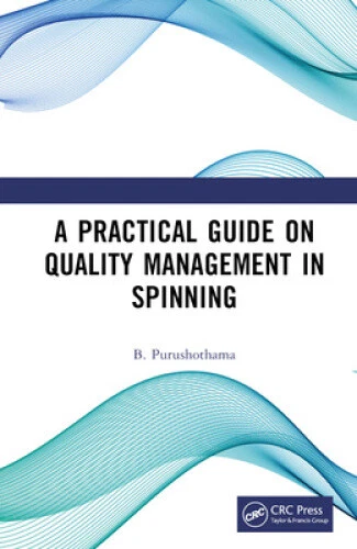 A Practical Guide on Quality Management in Spinning by B. Purushothama - Picture 1 of 2