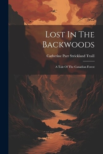 Lost in the Backwoods Wilderness Adventure Paperback  