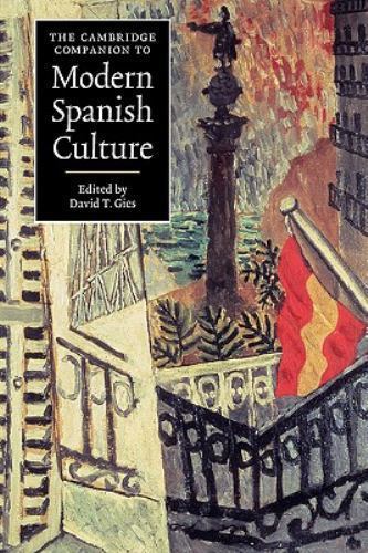The Cambridge Companion to Modern Spanish Culture Gies Paperback 9780521574297