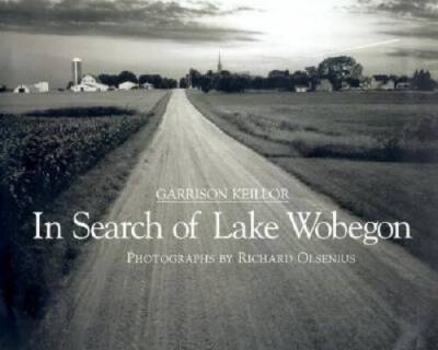In Search of Lake Wobegon - Hardcover By Keillor, Garrison - GOOD