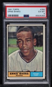 1961 Topps Ernie Banks #350 PSA 6 HOF