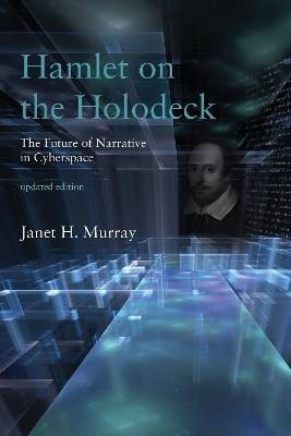Hamlet on the Holodeck, Janet H. Murray,  Paperbac