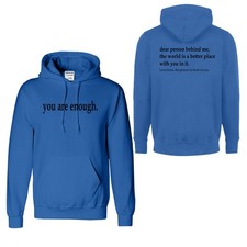 You Are Enough Unisex Hoodie Dear Person Behind Me Adult Love Pullover Hood