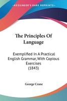 George Crane | The Principles Of Language | Taschenbuch | Englisch (2008)