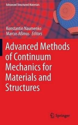 Advanced Methods of Continuum Mechanics for Materials and Str... - 9789811009587