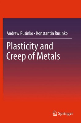 Konstantin Rusinko (u. a.) | Plasticity and Creep of Metals | Taschenbuch (2014)