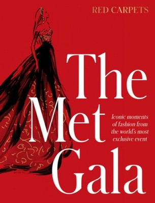 The Met Gala: Red Carpet Style, iconic moments of fashion from the world's