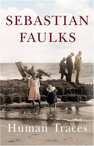 Human Traces-Sebastian Faulks, 9780091794552