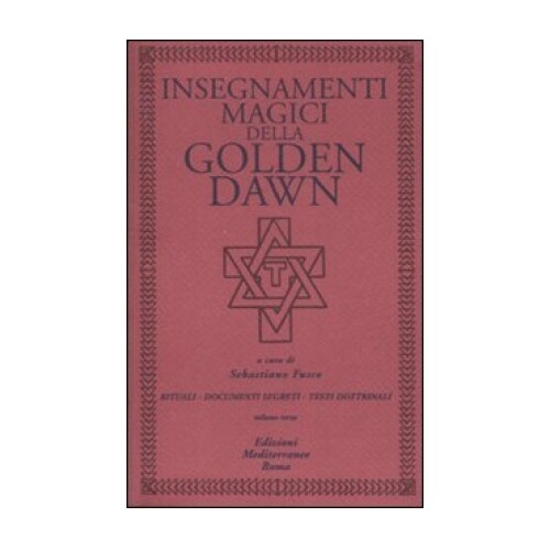 Libri Insegnamenti Magici Della Golden Dawn. Rituali, Documenti Segreti, Testi D - Immagine 4