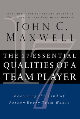 The 17 Essential Qualities of a Team Player by John C Maxwell PAPERBACK