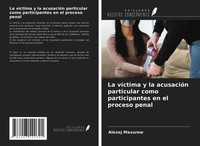 Alexej Maxurow | La VíCtima Y La AcusacióN Particular Como Participantes En...