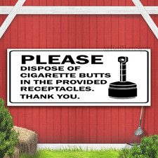 Please Dispose of Cigarette Butts Indoor Outdoor Banner Sign with grommets