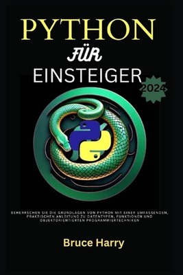 python fr einsteiger 2024: Beherrschen Sie die Grundlagen von Python mit einer u