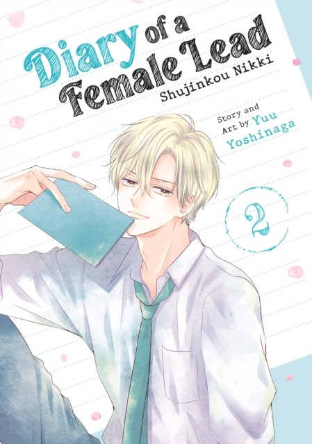 Diary of a Female Lead: Shujinkou Nikki Vol. 2 by Yuu Yoshinaga (Paperback Book)