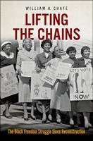 William H. Chafe - Lifting The Chains The Black Freedom Struggle Sin - G245Z