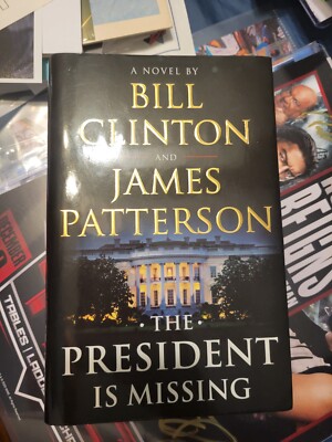 Bill Clinton James Patterson Signed Book The President Is Missing POTUS BAS COA