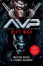 Aliens vs. Predators: Rift War, Ochse, Weston,Navarro, Yvonne, Excellent Book