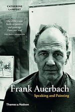 Frank Auerbach Speaking and Painting by Catherine Lampert (Paperback Book)