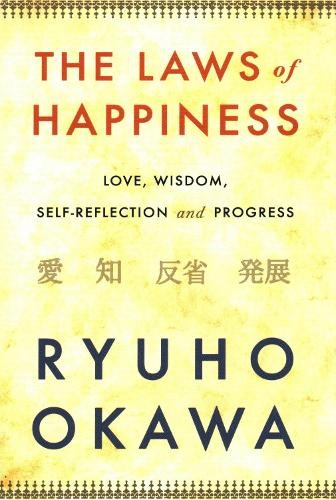 The Laws of Happiness by Ryuho Okawa - 9781942125709