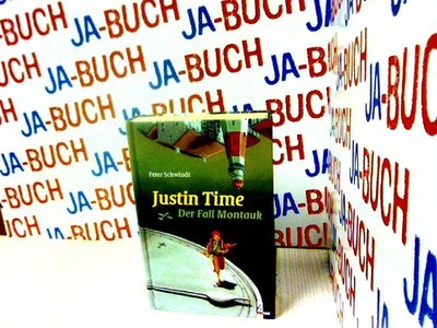 Justin Time - Der Fall Montauk Schwindt, Peter: