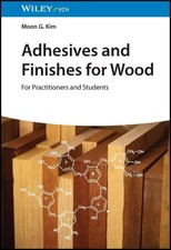 Adhesives and Finishes for Wood | For Practit...
