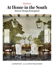 Veranda At Home in the South: Interior Design Reimagined by Stephanie Hunt