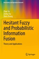 Hesitant Fuzzy And Probabilistic Information Fusion | Theory And Applications