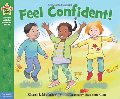 Feel Confident! (Being the Best Me): A Book about Self-Esteem - Meiners, Cheri