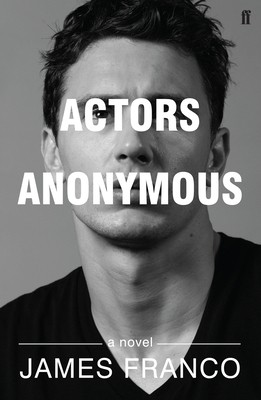 Actors Anonymous by James Franco