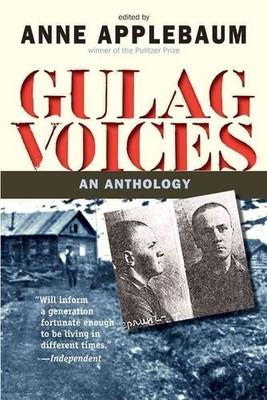 Gulag Voices: An Anthology by Anne Applebaum (English) Paperback Book