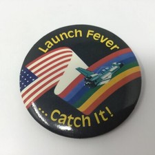vintage NASA space shuttle Launch Fever catch it! metal Button 1980's