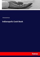 Anonymous | Indianapolis Cook Book | Taschenbuch | Englisch (2017) | 264 S.