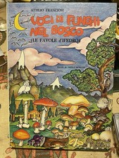 VOCI DI FUNGHI NEL BOSCO LE FAVOLE DI FEDRO POLIGRAFICI ARTIOLI 1 Ediz 1979