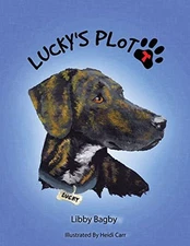 Luckys Plott: A Plott Hound T - VERY GOOD