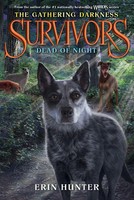Survivors | The Gathering Darkness #2: Dead Of Night | Erin Hunter | Taschenbuch
