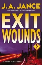 Exit Wounds (Joanna Brady Mysteries, Book 11) - Hardcover By Jance, J. A. - GOOD