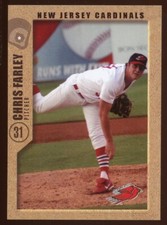 2005 Grandstand New Jersey Cardinals CHRIS FARLEY RC CARDINALS RED SOX