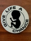 1970's "Give Life A Chance" ANTI-ABORTION  PINBACK BUTTON  — photo 4