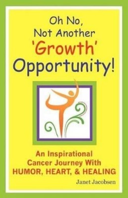 Janet Lee Jacob Oh No, Not Another 'growth' Opportunity! an Inspir (Taschenbuch)