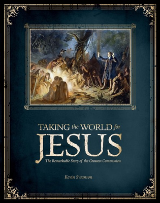 #ad Taking the World for Jesus: The Remarkable Story of the Greatest Commission $15.37