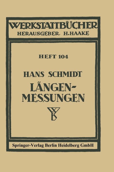 LäNgenmessungen H. Schmidt Taschenbuch WerkstattbüCher 69 S. Deutsch Springer-image