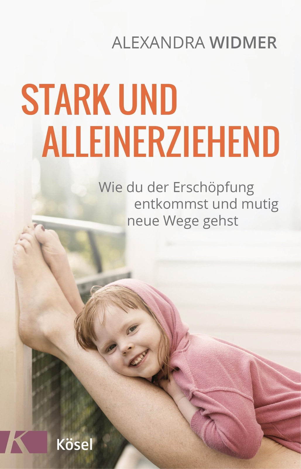 Thumbnail - Stark Und Alleinerziehend | Alexandra Widmer | Deutsch | Taschenbuch |
