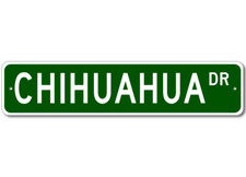 Chihuahua Drive Street Sign Personalized Custom Last Name Metal Sign - Aluminum