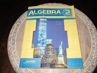 Abeka 10th Grade Algebra 2 # 429309 Student Textbook 2024