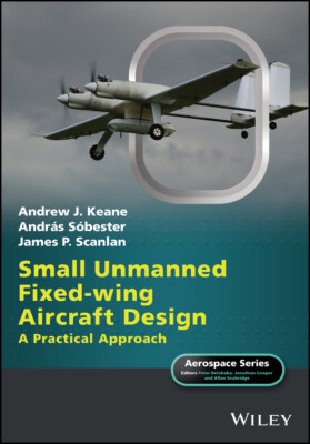 Small Unmanned Fixed wing Aircraft Design   A Practical Approach Keane Hardback