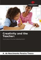 Creativity And The Teacher: A Process Of Human Development Tinoco Taschenbuch