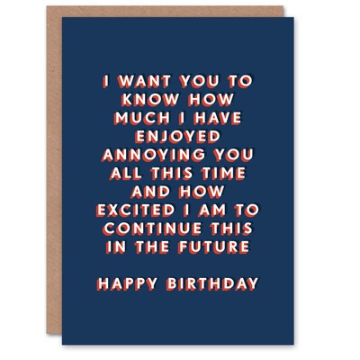 Enjoy Annoying You Excited To Continue Funny Birthday Card