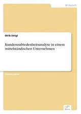 Kundenzufriedenheitsanalyse in einem mittelstndischen Unternehmen by Olrik Strig